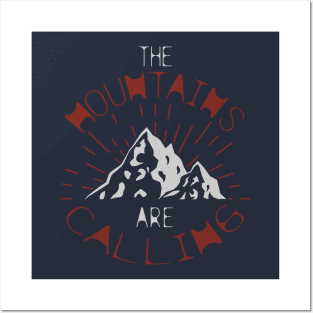 Adventure in the mountains. The mountain are calling. Posters and Art